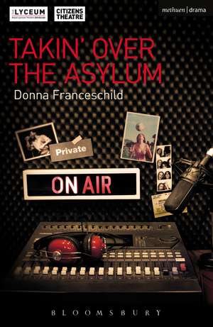 Takin' Over the Asylum de Donna Franceschild