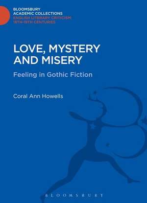 Love, Mystery and Misery: Feeling in Gothic Fiction de Dr. Coral Ann Howells