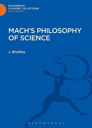 Mach's Philosophy of Science de J. Bradley