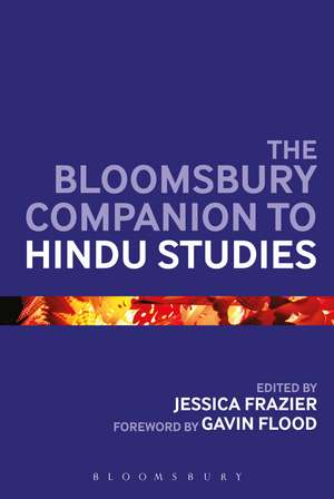 The Bloomsbury Companion to Hindu Studies de Jessica Frazier