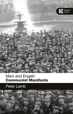 Marx and Engels' 'Communist Manifesto': A Reader's Guide de Peter Lamb