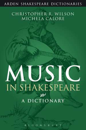 Music in Shakespeare: A Dictionary de Professor Christopher R. Wilson