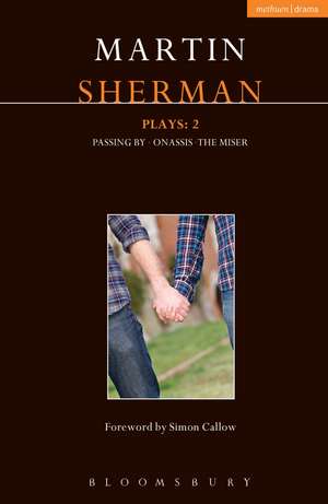 Sherman Plays: 2: Onassis; Passing By; The Miser de Martin Sherman