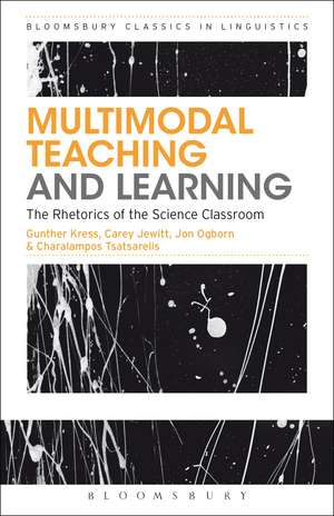 Multimodal Teaching and Learning: The Rhetorics of the Science Classroom de Gunther Kress