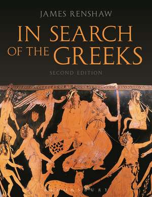 In Search of the Greeks (Second Edition) de James Renshaw