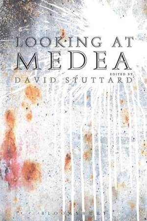 Looking at Medea: Essays and a translation of Euripides’ tragedy de David Stuttard