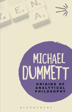 Origins of Analytical Philosophy de Michael Dummett