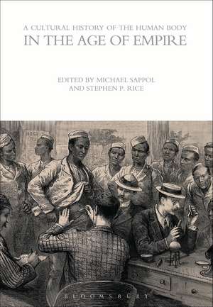 A Cultural History of the Human Body in the Age of Empire de Michael Sappol