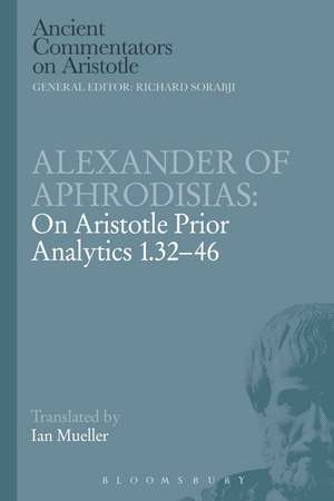 Alexander of Aphrodisias: On Aristotle Prior Analytics 1.32-46 de Alexander Of Aphrodisias