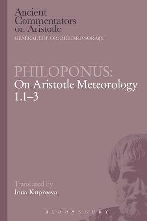 Philoponus: On Aristotle Meteorology 1.1-3 de Inna Kupreeva