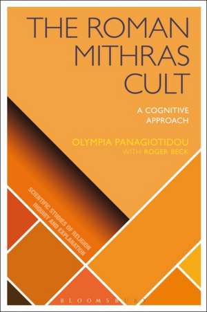 The Roman Mithras Cult: A Cognitive Approach de Olympia Panagiotidou