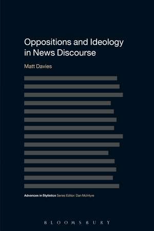 Oppositions and Ideology in News Discourse de Matt Davies