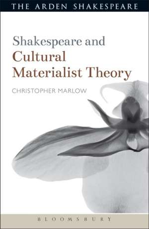 Shakespeare and Cultural Materialist Theory de Christopher Marlow