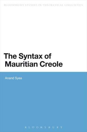 The Syntax of Mauritian Creole de Dr Anand Syea