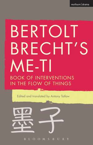 Bertolt Brecht's Me-ti: Book of Interventions in the Flow of Things de Bertolt Brecht