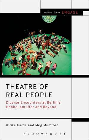 Theatre of Real People: Diverse Encounters at Berlin’s Hebbel am Ufer and Beyond de Ulrike Garde