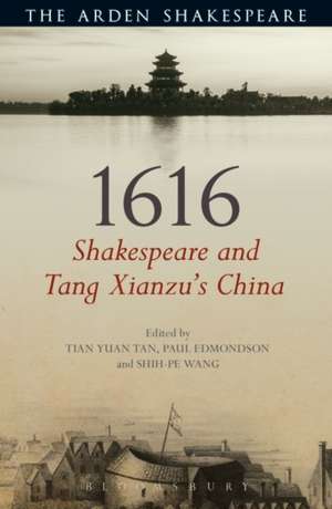 1616: Shakespeare and Tang Xianzu's China de Tian Yuan Tan