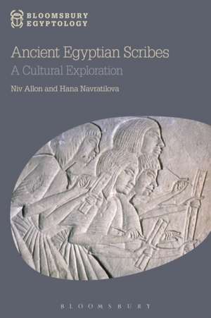 Ancient Egyptian Scribes: A Cultural Exploration de Hana Navratilova