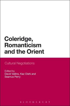 Coleridge, Romanticism and the Orient: Cultural Negotiations de Professor David Vallins