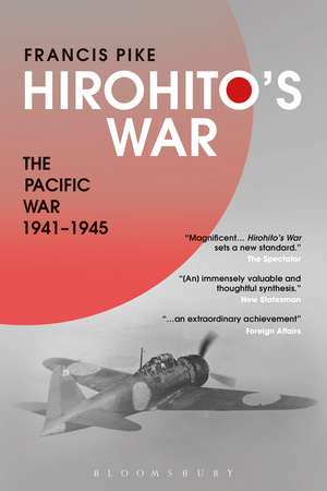 Hirohito's War: The Pacific War, 1941-1945 de Dr Francis Pike