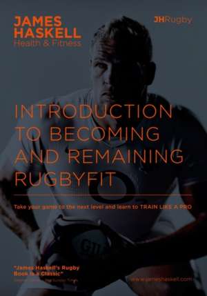 INTRODUCTION BECOMING REMAINING RUGBYFIT de JAMES HASKELL