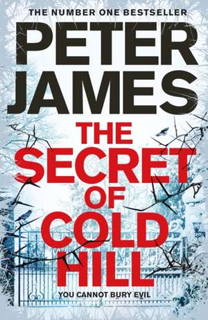 JAMES, P: SECRET OF COLD HILL SIGNED de Peter James