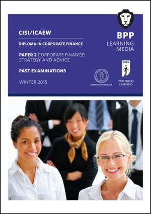 CISI/ICAEW Diploma in Corporate Finance Strategy and Advice de BPP Learning Media