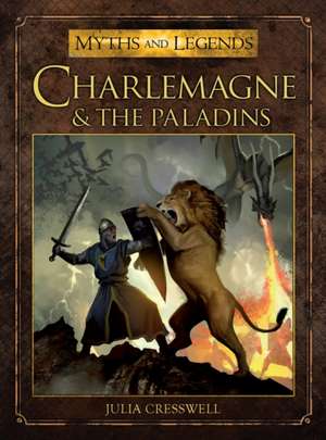 Charlemagne and the Paladins de Julia Cresswell