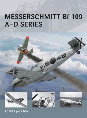 Messerschmitt Bf 109 A–D series de Robert Jackson