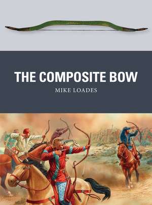 The Composite Bow de Mike Loades