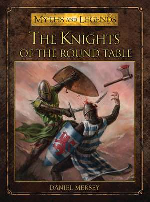 The Knights of the Round Table de Daniel Mersey