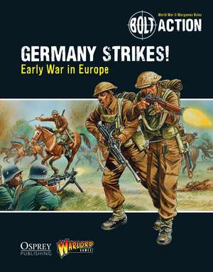 Bolt Action: Germany Strikes!: Early War in Europe de Warlord Games