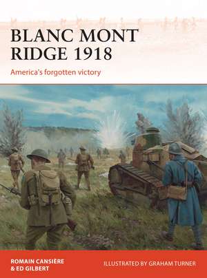 Blanc Mont Ridge 1918: America's forgotten victory de Romain Cansière