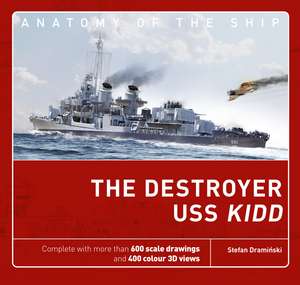 The Destroyer USS Kidd de Stefan Draminski