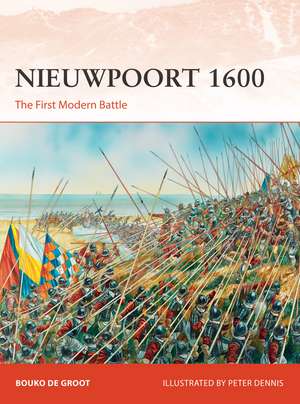 Nieuwpoort 1600: The First Modern Battle de Bouko de Groot