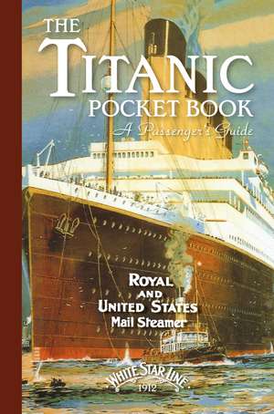 Titanic: A Passenger's Guide Pocket Book de John Blake