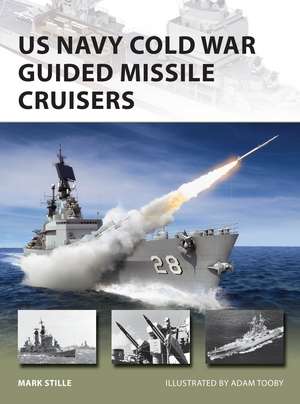 US Navy Cold War Guided Missile Cruisers de Mark Stille