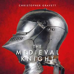 The Medieval Knight de Christopher Gravett