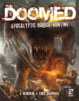 The Doomed: Apocalyptic Horror Hunting: A Wargame de Chris McDowall