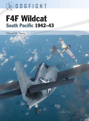 F4F Wildcat: South Pacific 1942–43 de Edward M. Young