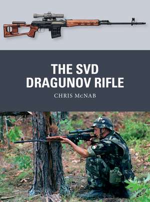 The SVD Dragunov Rifle de Chris McNab