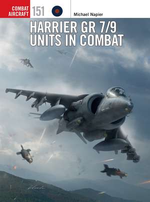 Harrier GR 7/9 Units in Combat de Michael Napier