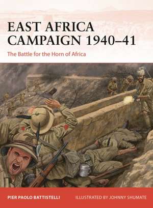 East Africa Campaign 1940-41 de Pier Paolo Battistelli