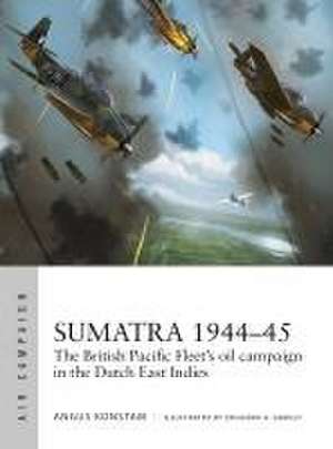 Sumatra 1944-45 de Angus Konstam