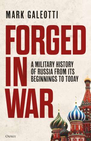 Forged in War de Mark Galeotti