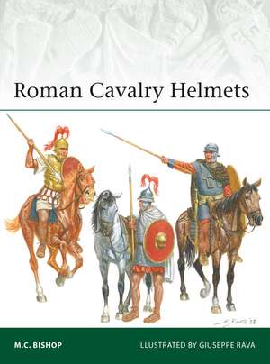 Roman Cavalry Helmets de M.C. Bishop