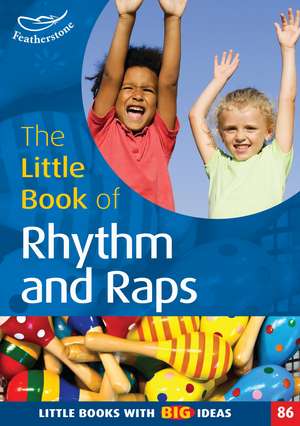 The Little Book of Rhythm and Raps de Judith Harries