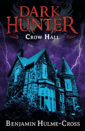 Crow Hall (Dark Hunter 7) de Benjamin Hulme-Cross