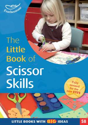 The Little Book of Scissor Skills: Little Books with Book Ideas (58) de Sharon Drew