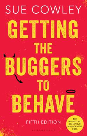 Getting the Buggers to Behave: The must-have behaviour management bible de Sue Cowley